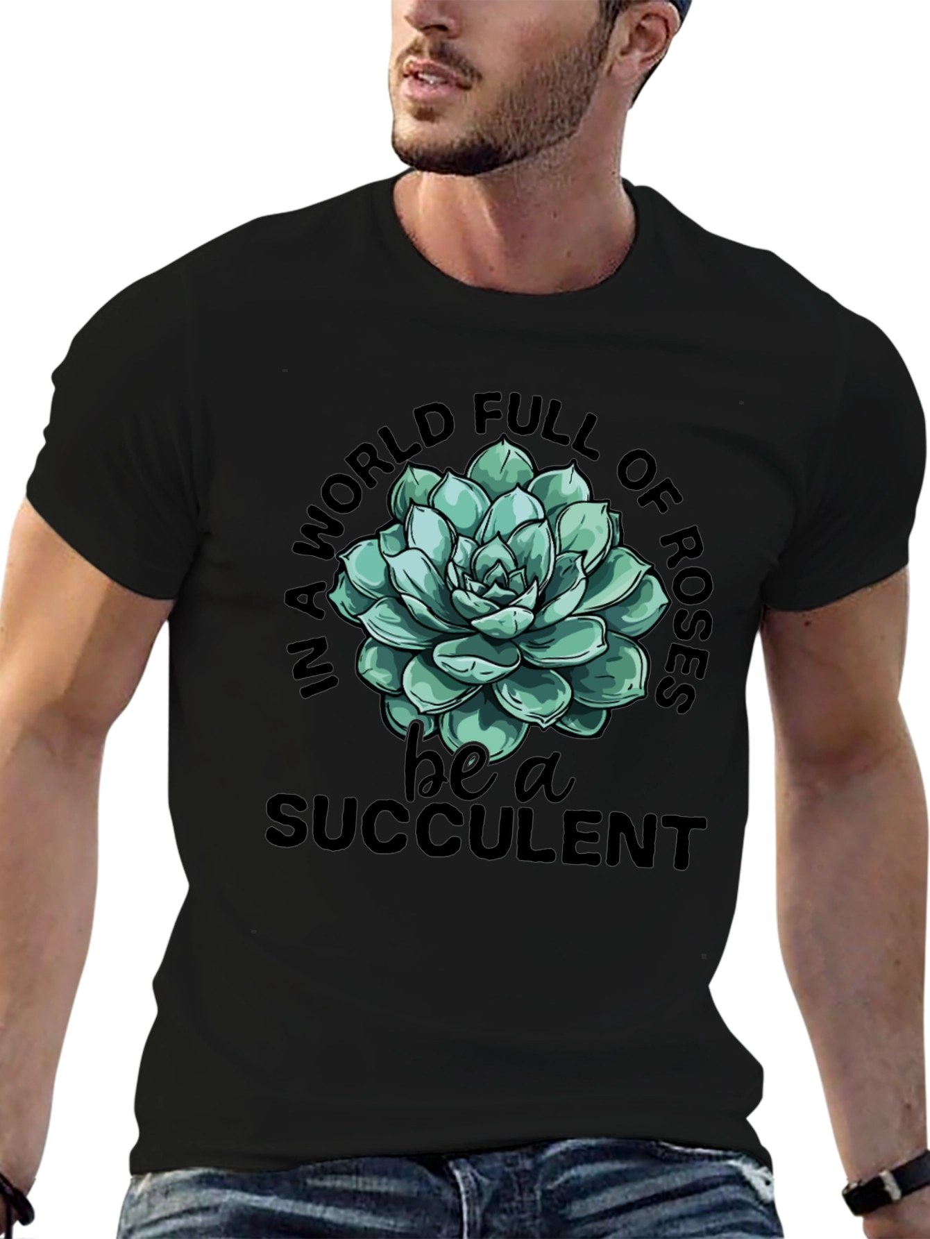 Be a Succulent T-Shirt - Trendy Graphic Tee
