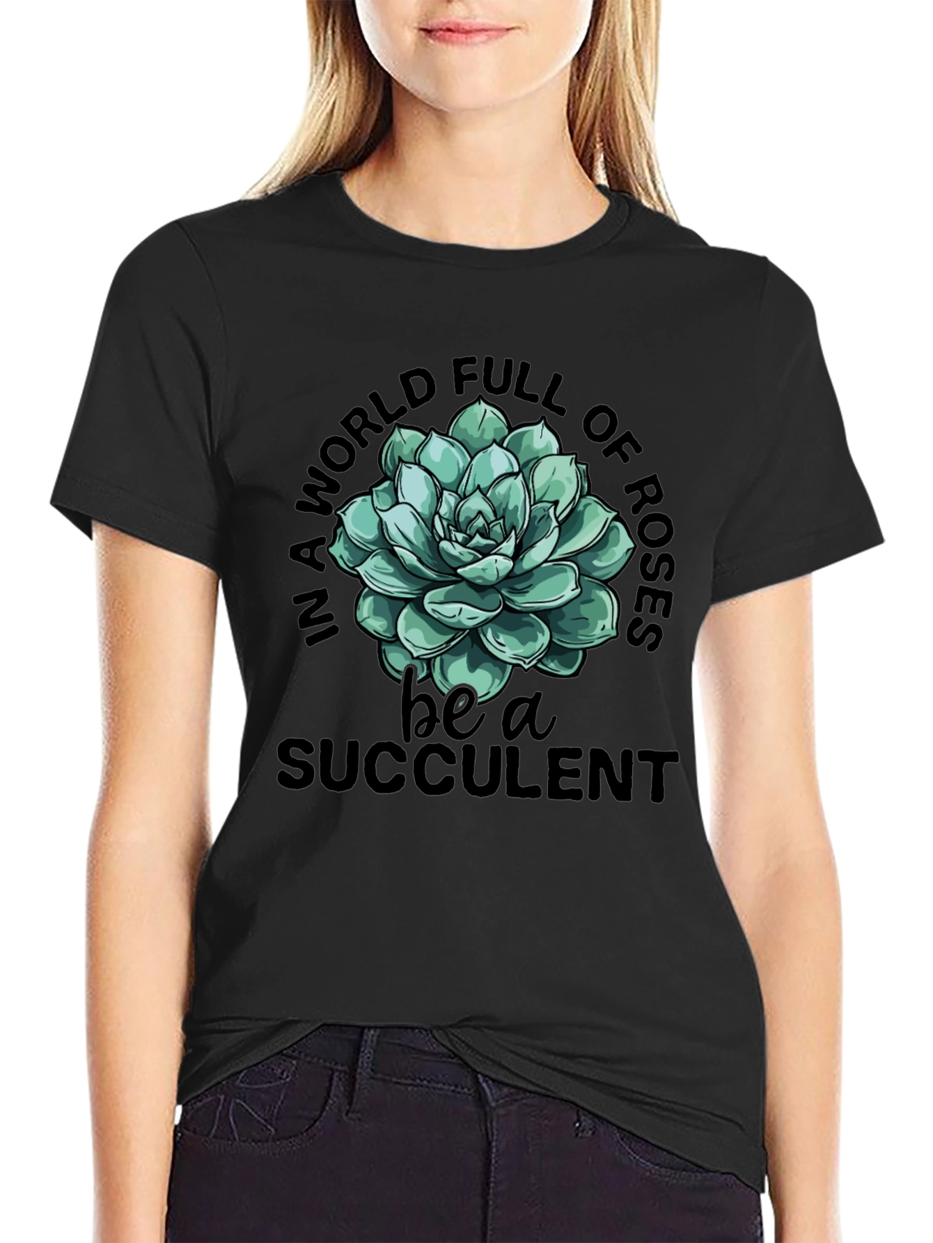 Be a Succulent T-Shirt - Trendy Graphic Tee