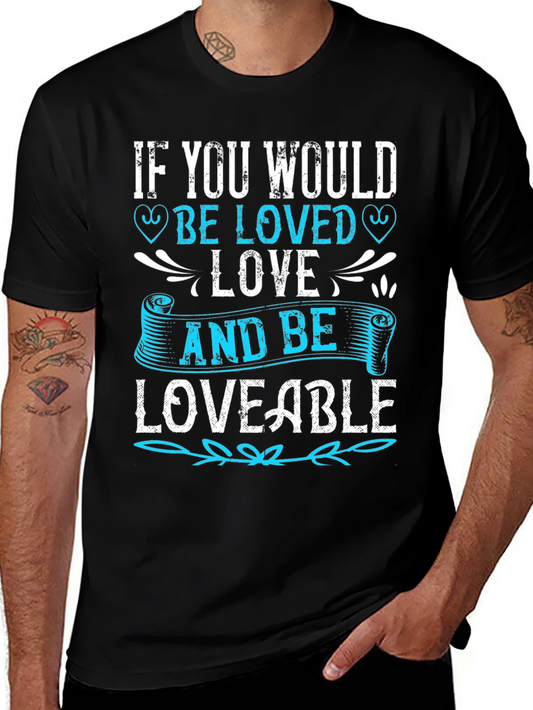 If You Would Be Loved T-Shirt