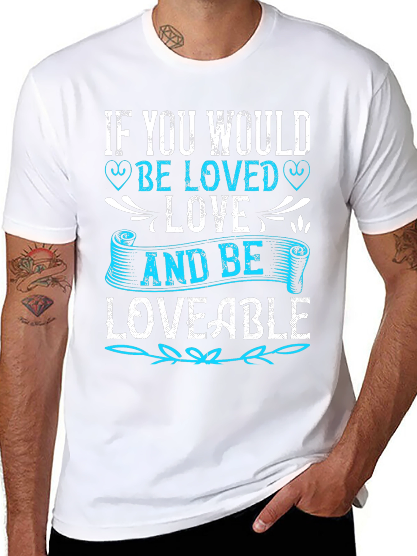 If You Would Be Loved T-Shirt
