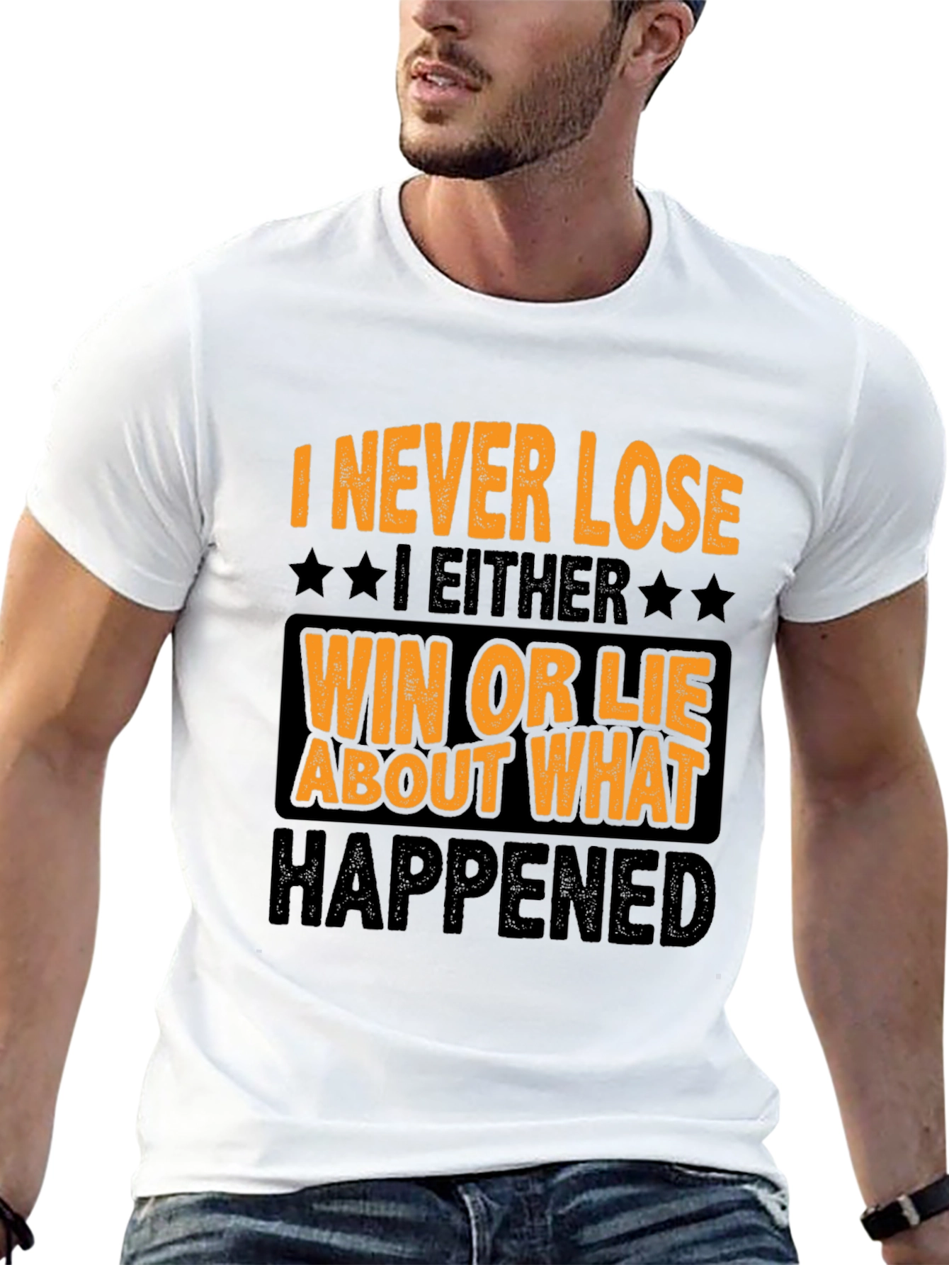 Funny I Never Lose Graphic T-Shirt