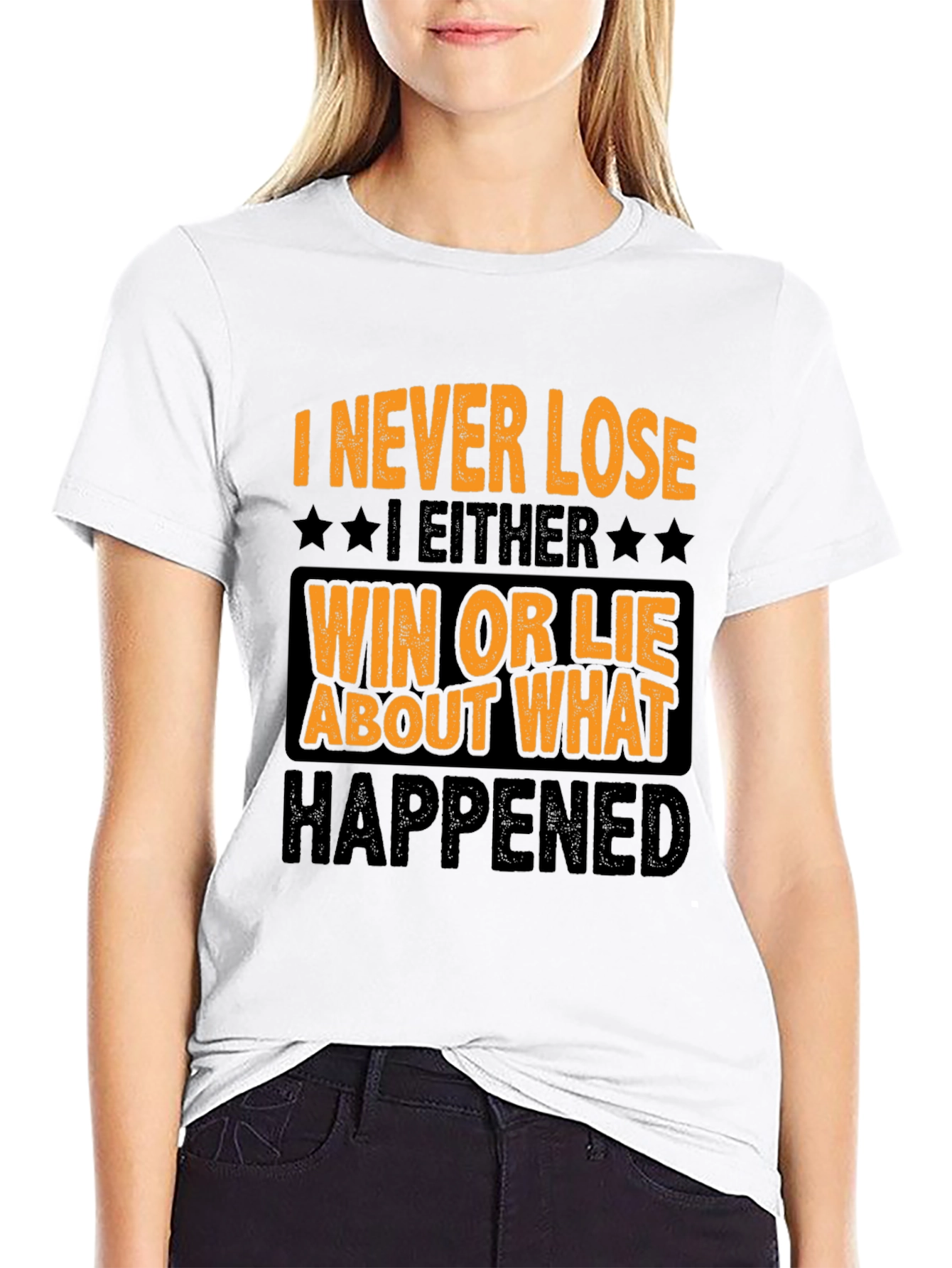 Funny I Never Lose Graphic T-Shirt
