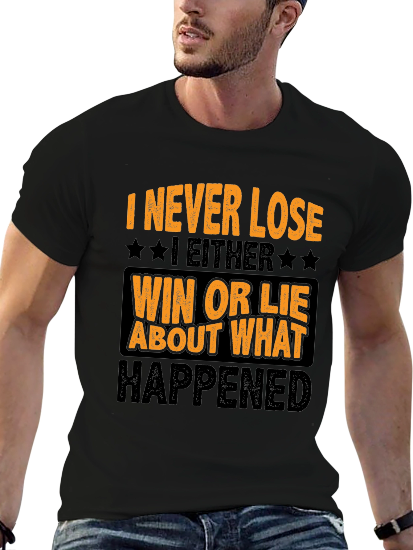 Funny I Never Lose Graphic T-Shirt