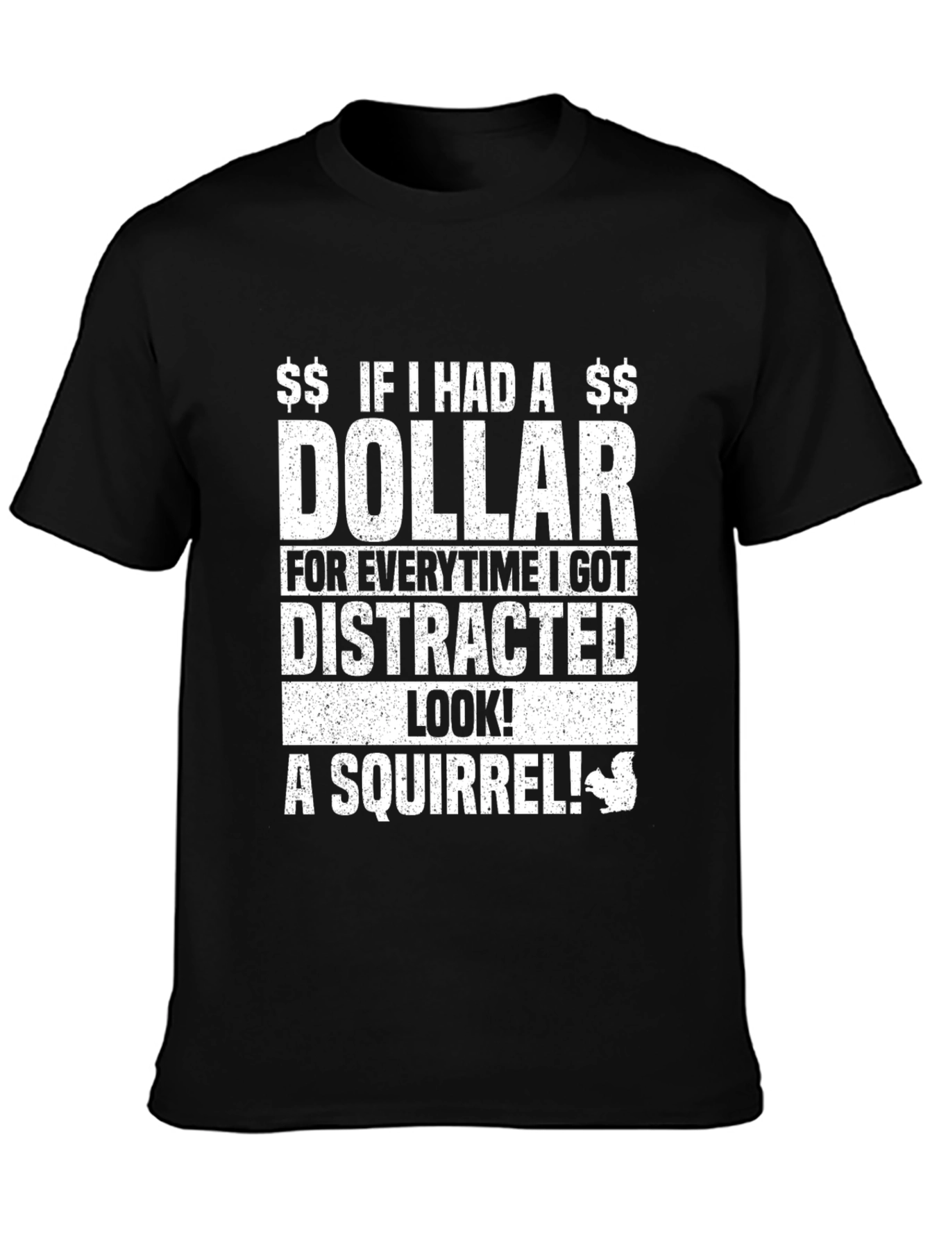 Dollar Distracted Squirrel T-Shirt