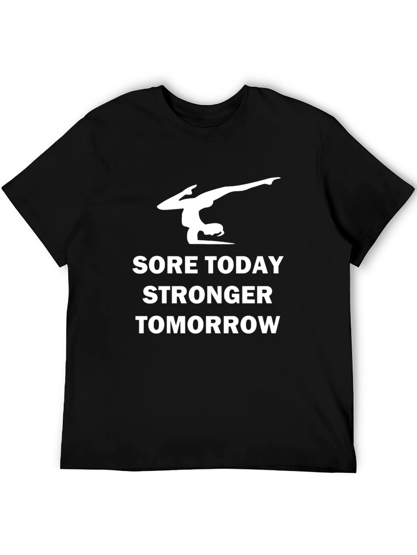 Gymnast Sore Today Stronger Tomorrow Black T-Shirt