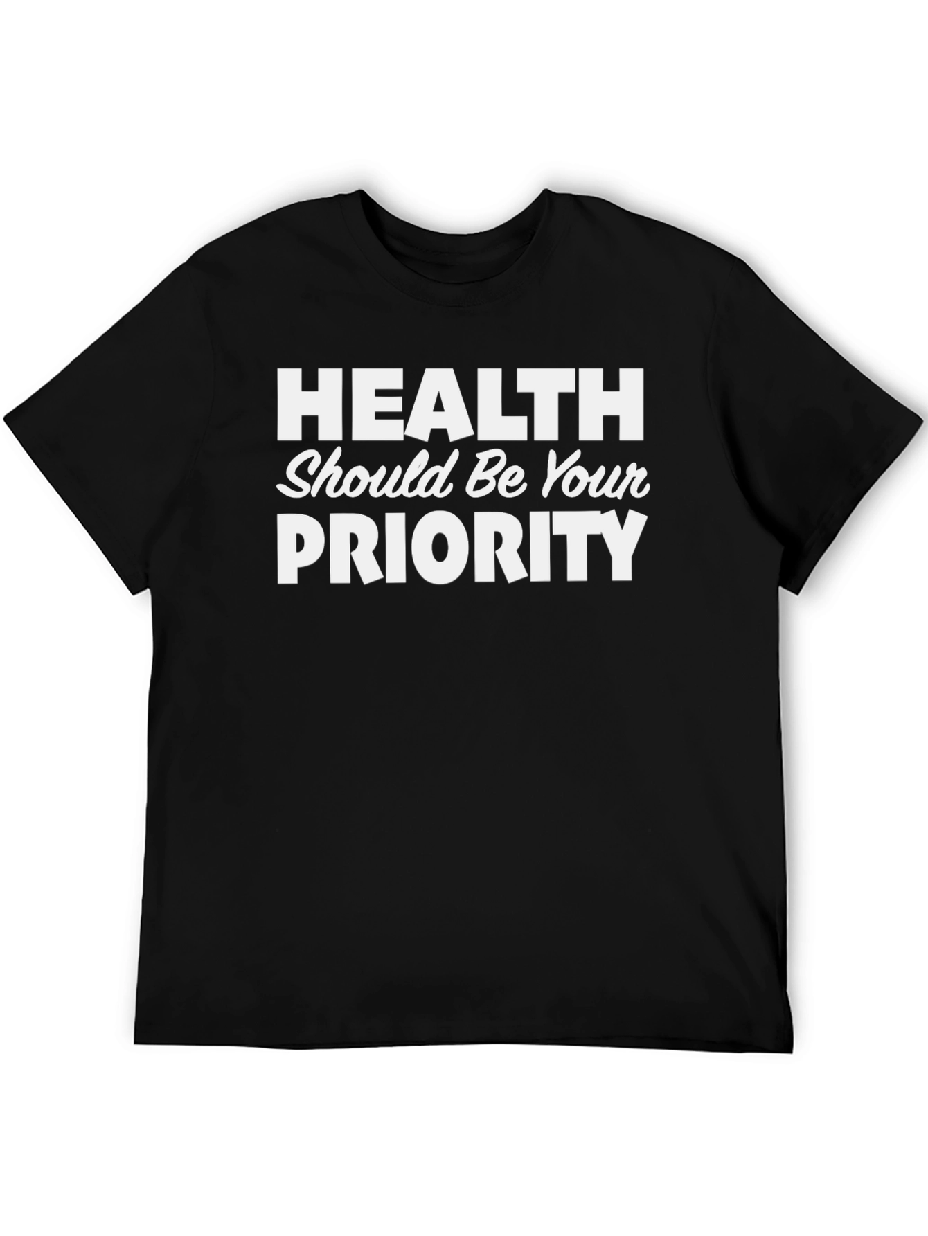 Health is Priority T-Shirt