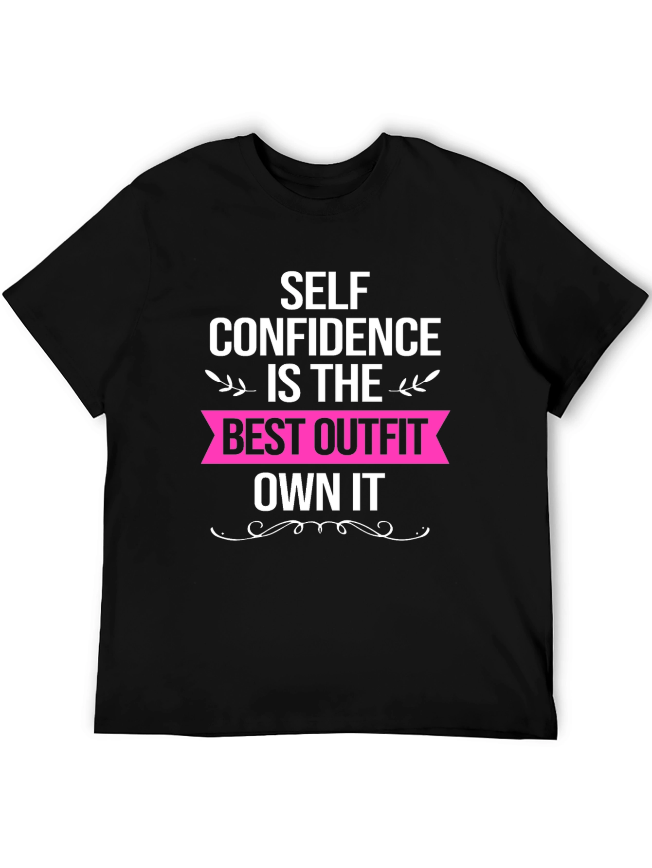 Self Confidence Best Outfit Black Graphic T-Shirt