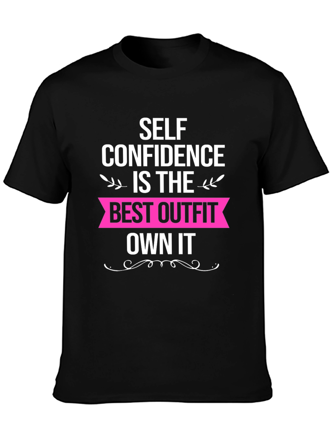 Self Confidence Best Outfit Black Graphic T-Shirt