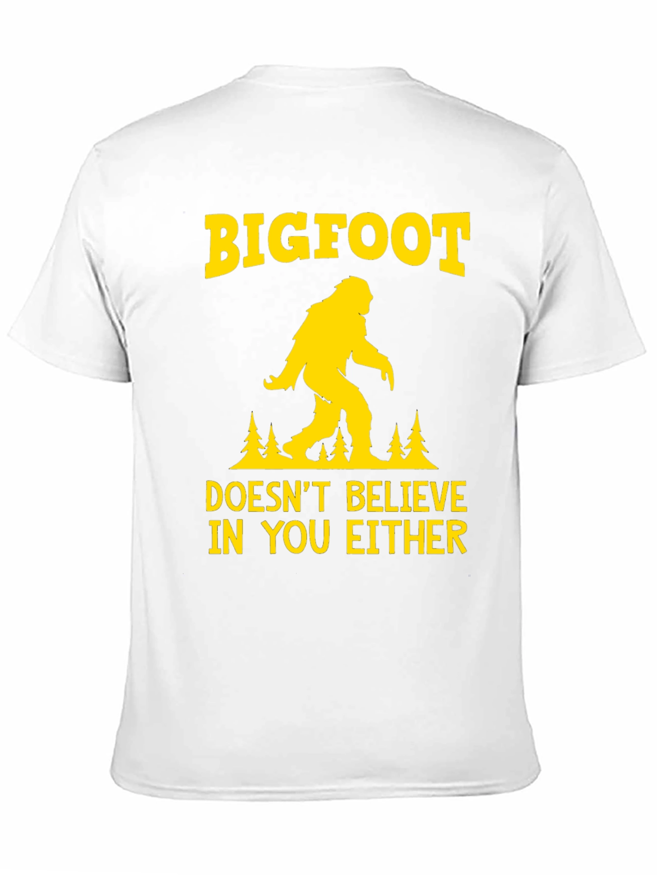 Bigfoot Doesnt Believe T-Shirt