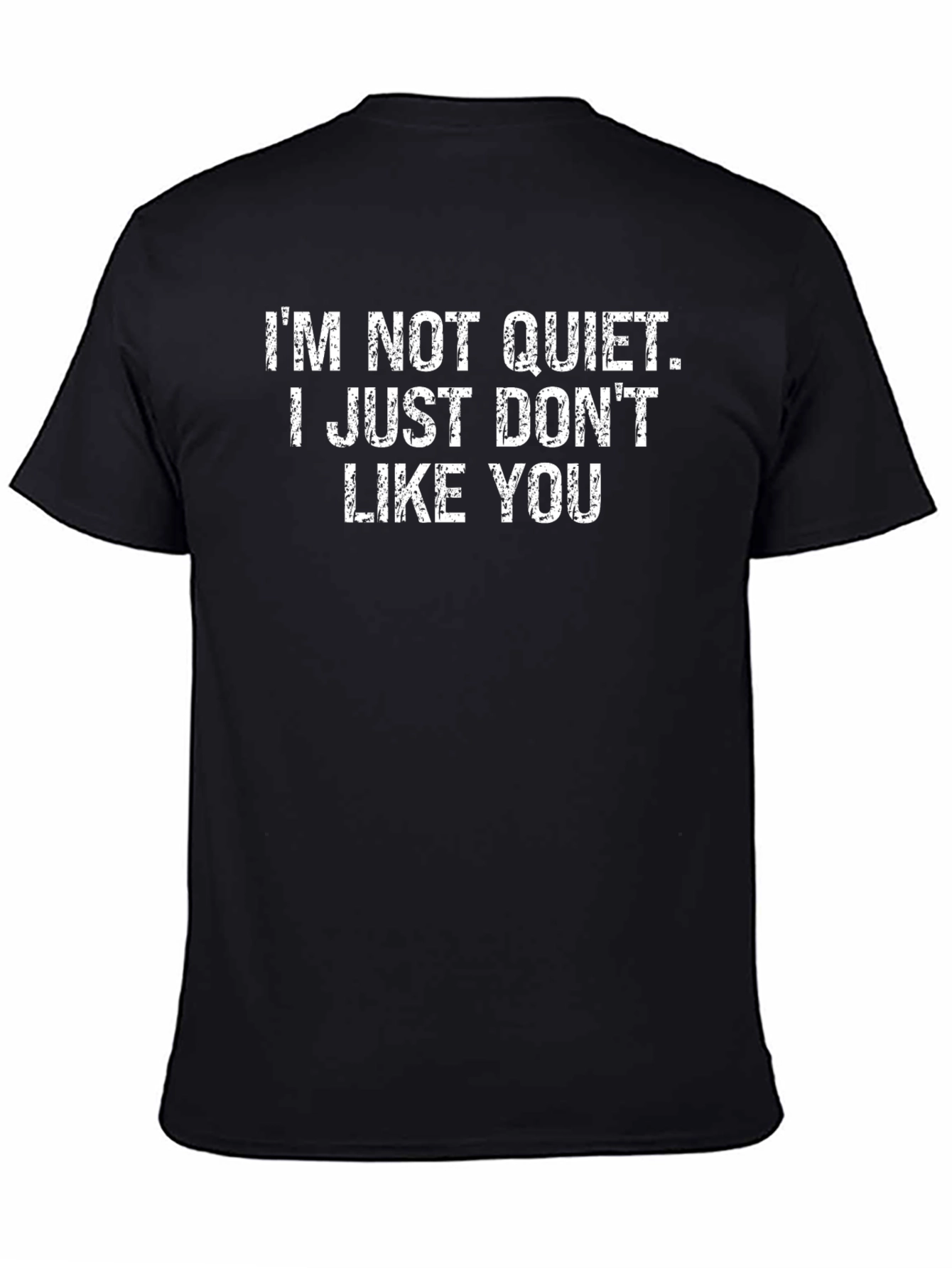 Funny Im Not Quiet Graphic T-Shirt