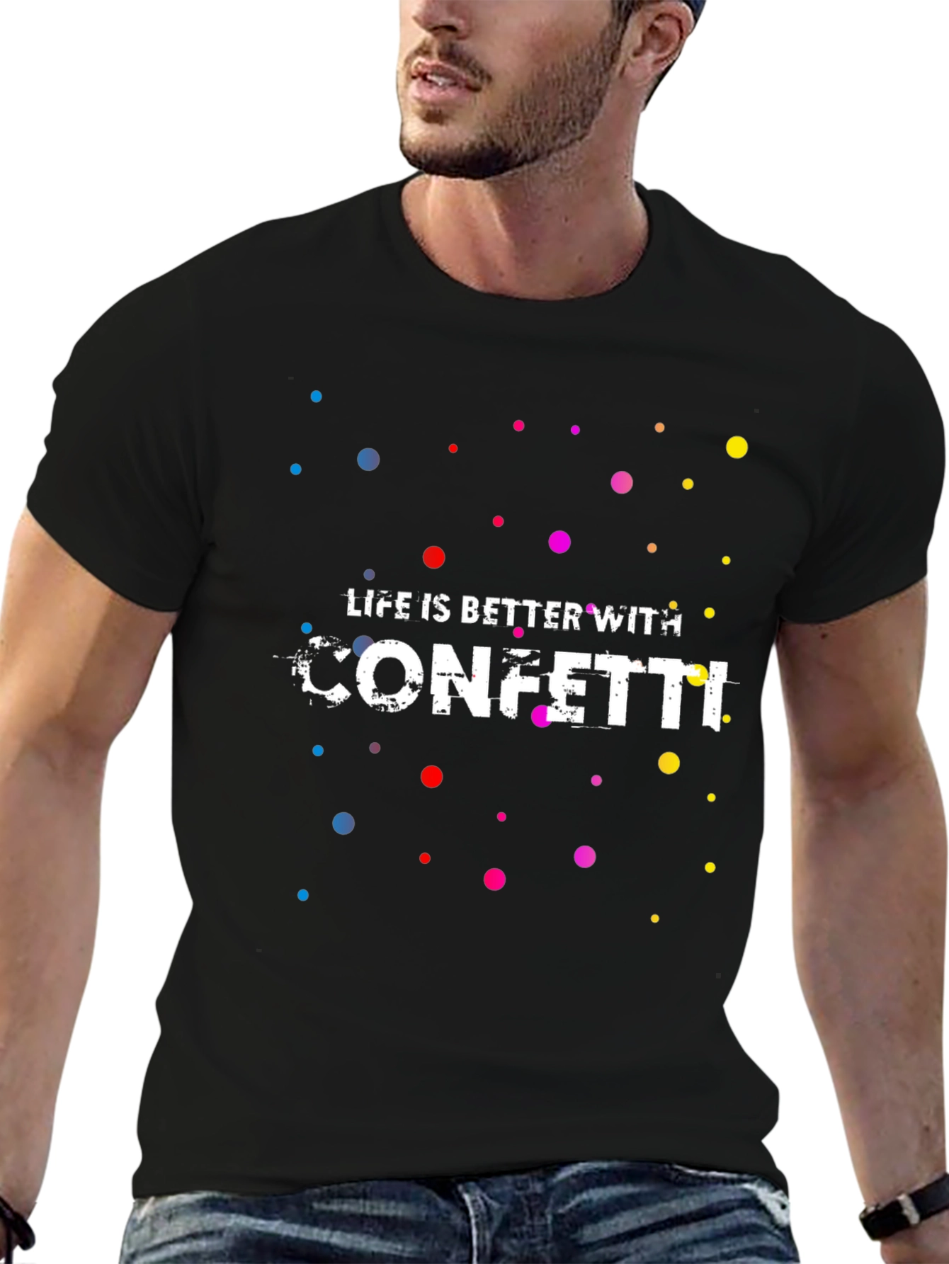 Life is Better with Confetti T-Shirt