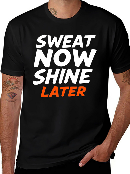 Sweat Now Shine Later Graphic T-Shirt