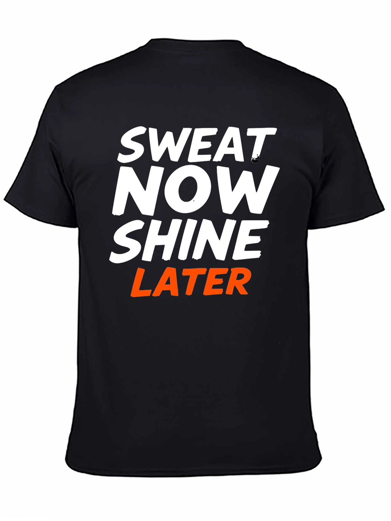 Sweat Now Shine Later Graphic T-Shirt