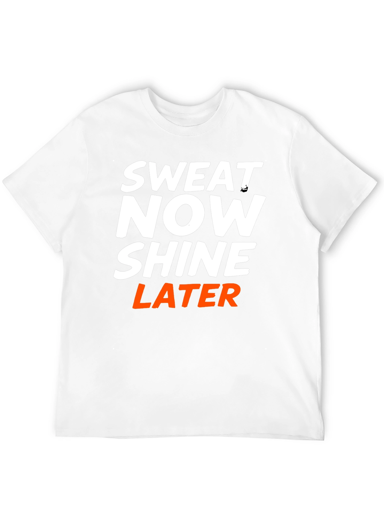 Sweat Now Shine Later Graphic T-Shirt
