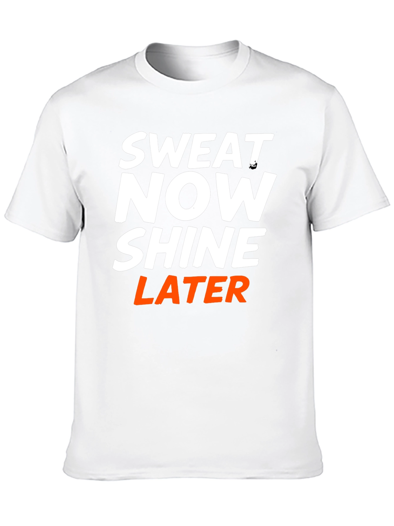 Sweat Now Shine Later Graphic T-Shirt