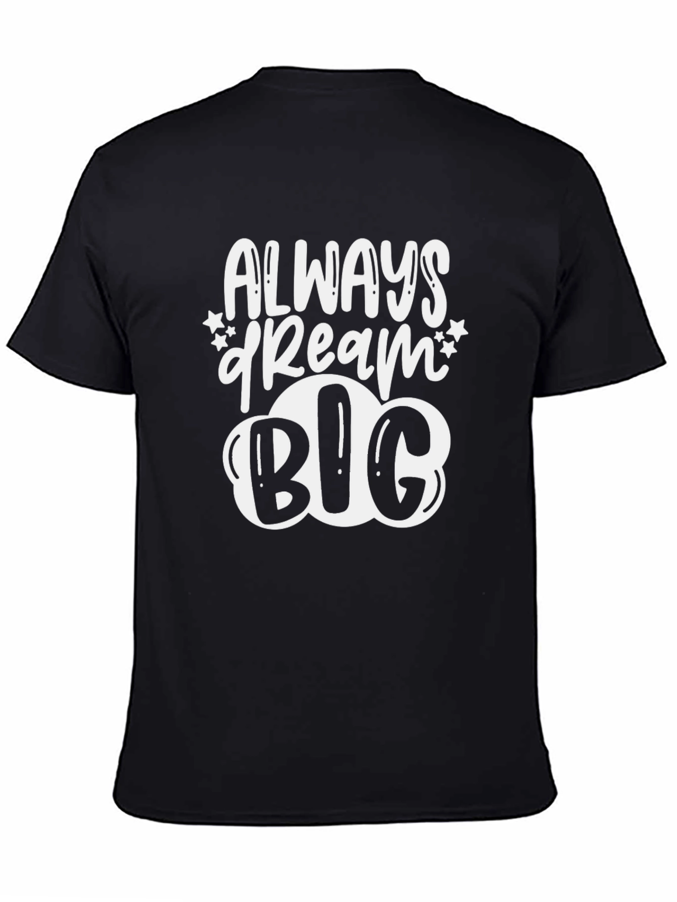 Always Dream Big Graphic Tee - Stylish Black T-Shirt