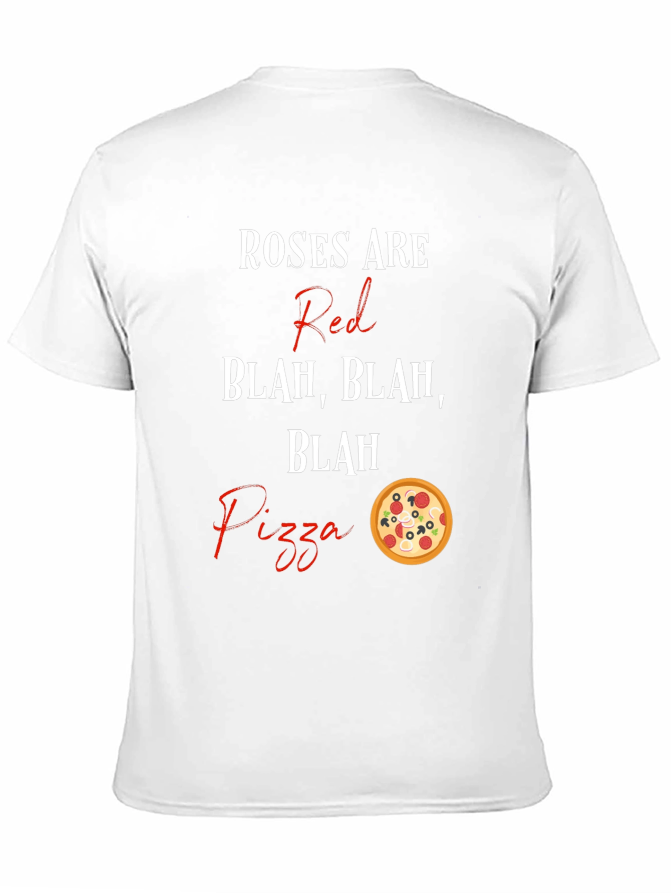 Roses Are Red Pizza T-Shirt Funny Graphic Tee