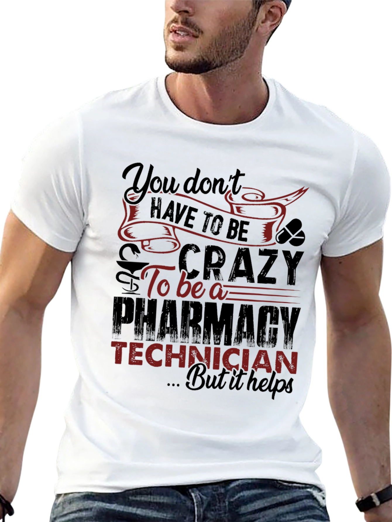 Pharmacy Technician T-Shirt - Crazy But Helps