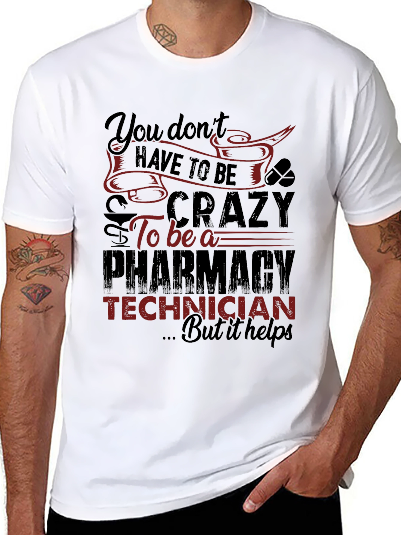 Pharmacy Technician T-Shirt - Crazy But Helps