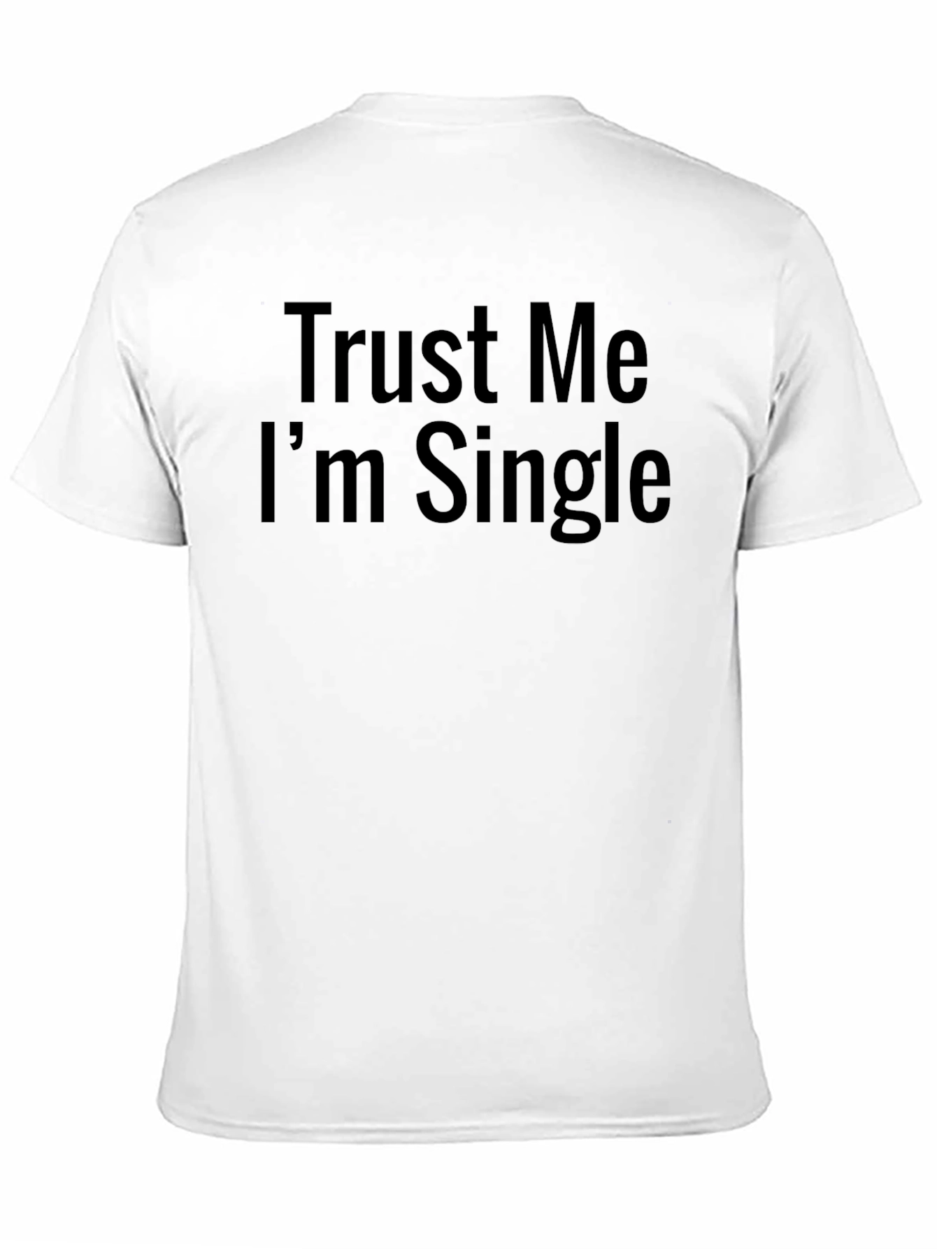 Trust Me Im Single Mens T-Shirt - Black