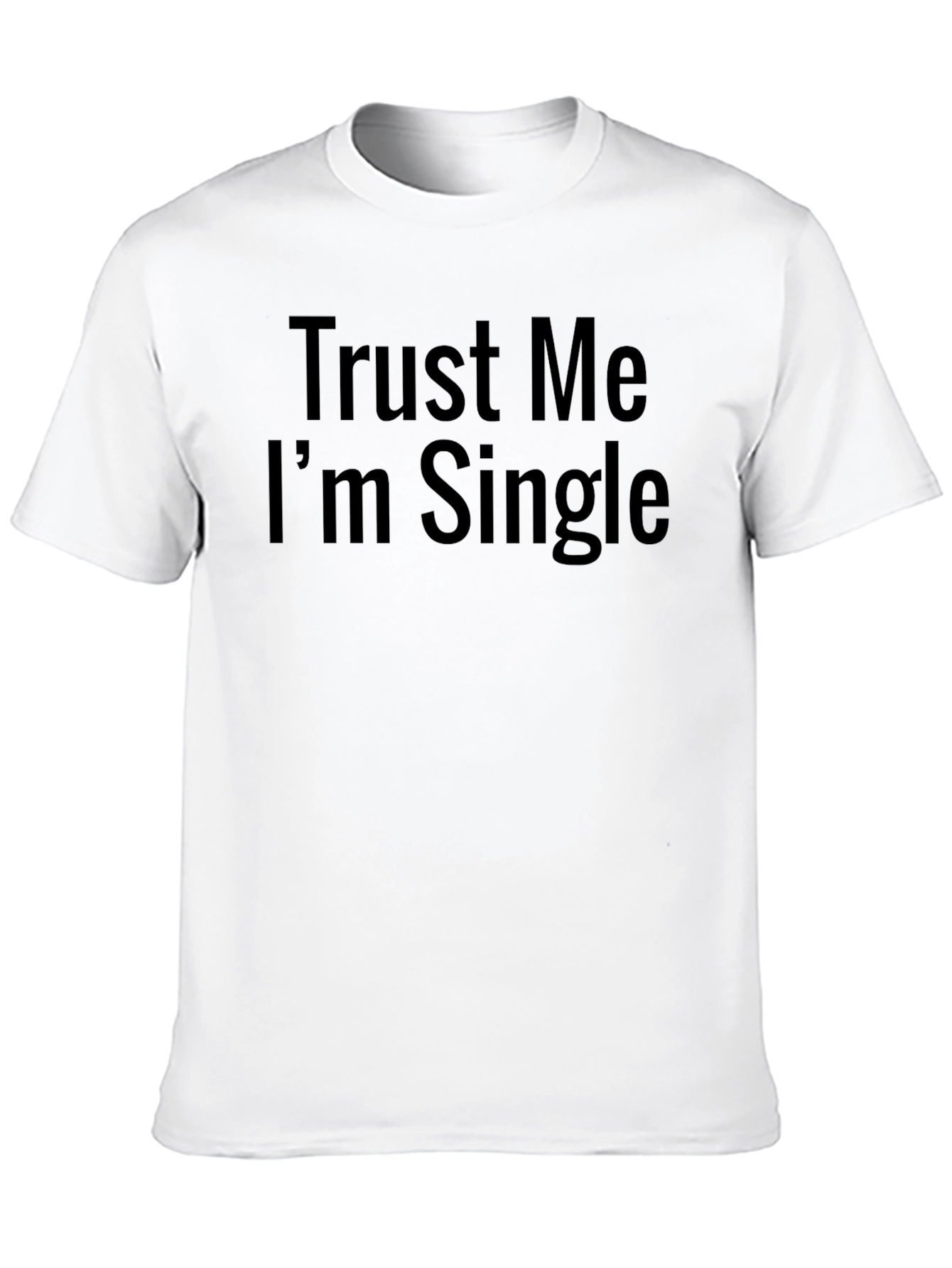 Trust Me Im Single Mens T-Shirt - Black
