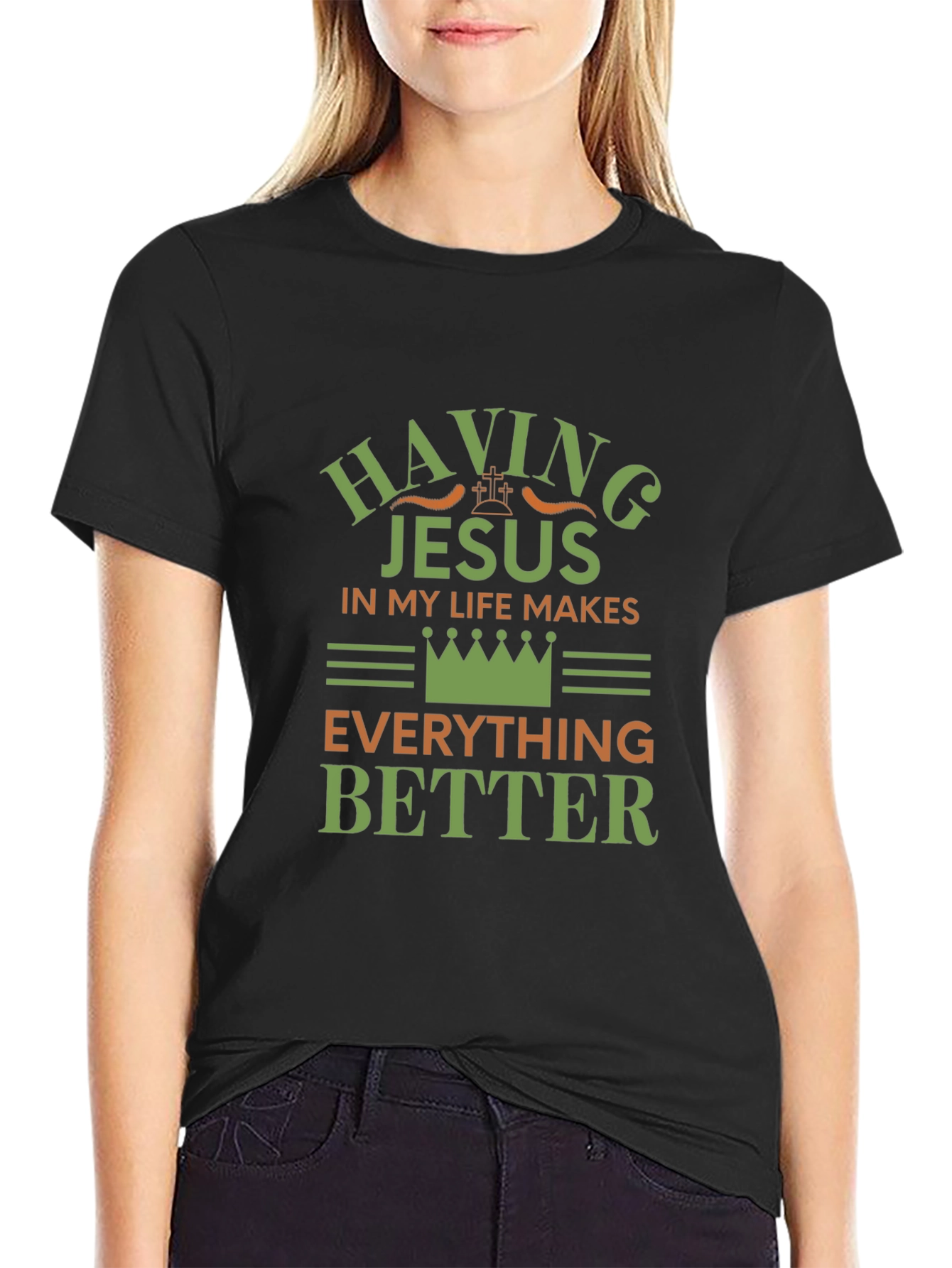 Having Jesus in My Life Makes Everything Better T-Shirt