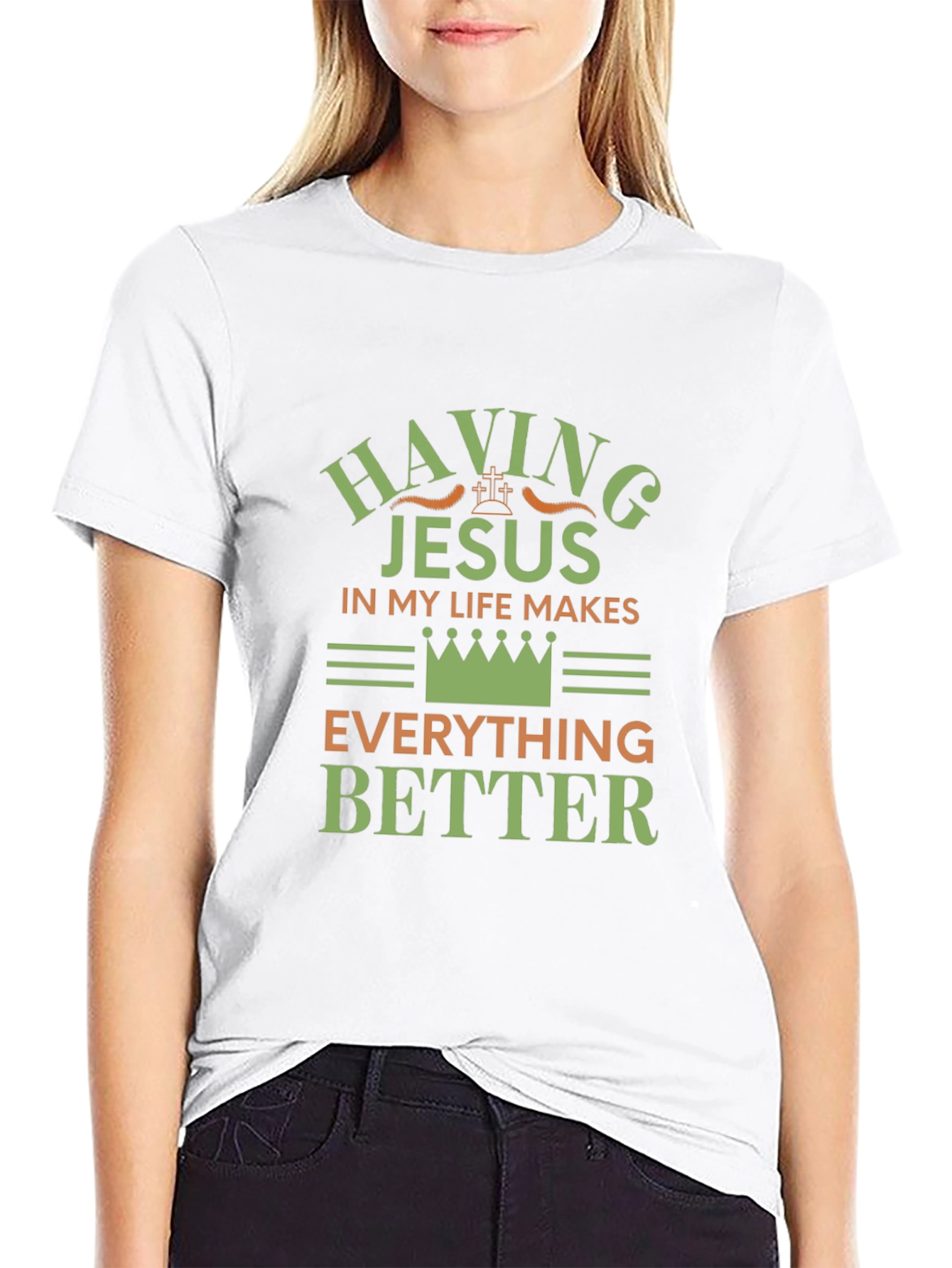 Having Jesus in My Life Makes Everything Better T-Shirt