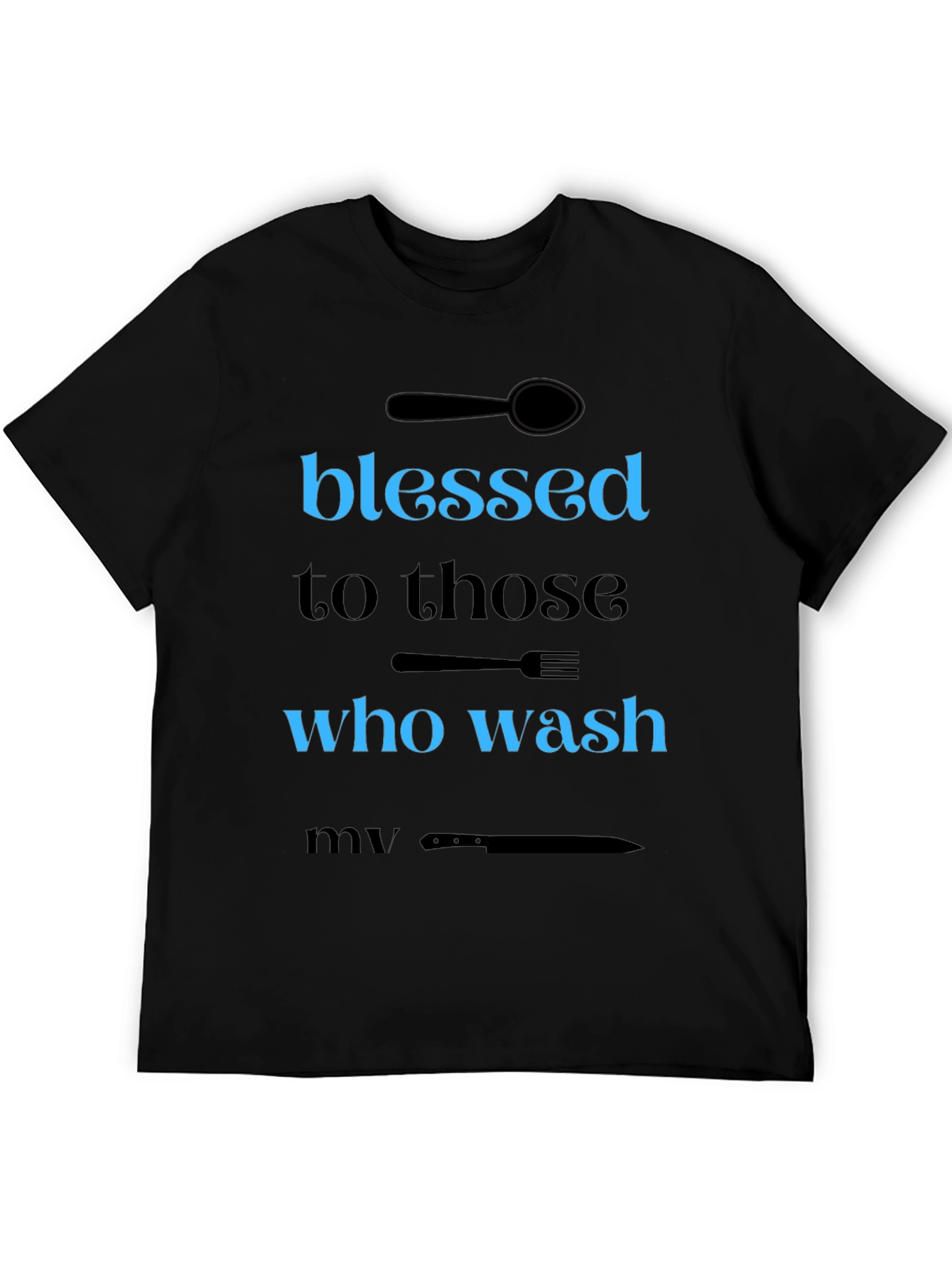 Blessed to Those Who Wash T-Shirt
