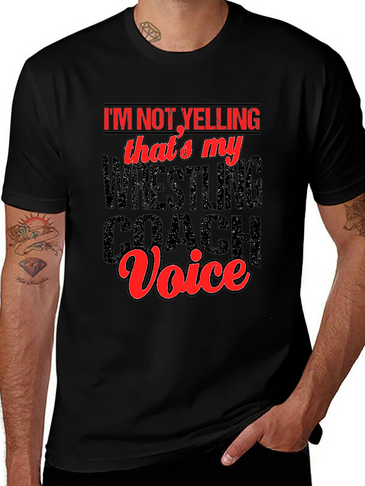 Wrestling Coach Voice T-Shirt - Funny Gift Idea