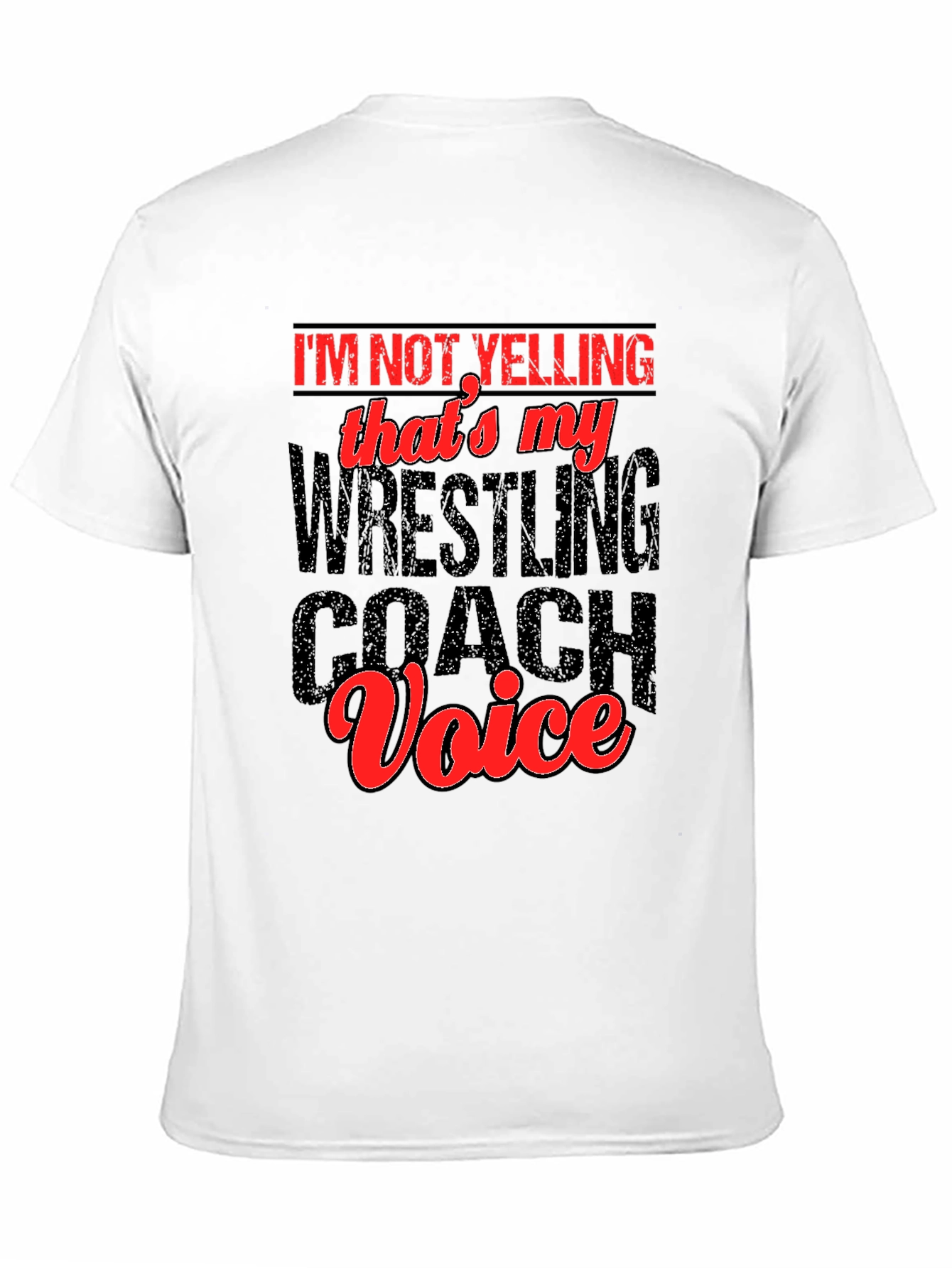 Wrestling Coach Voice T-Shirt - Funny Gift Idea