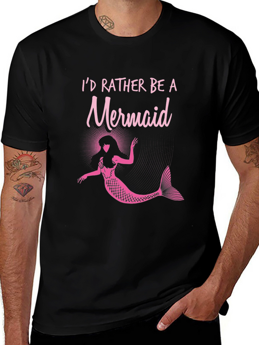 Id Rather Be a Mermaid T-Shirt