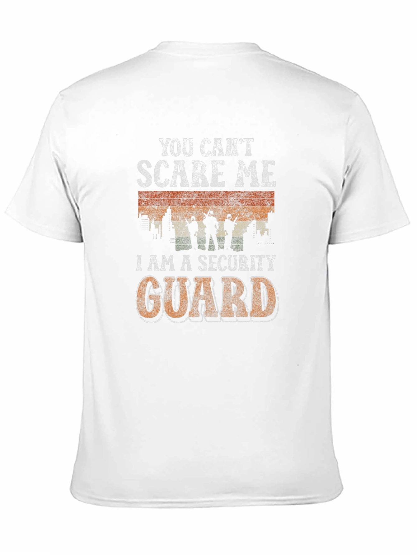 You Cant Scare Me Security Guard T-Shirt