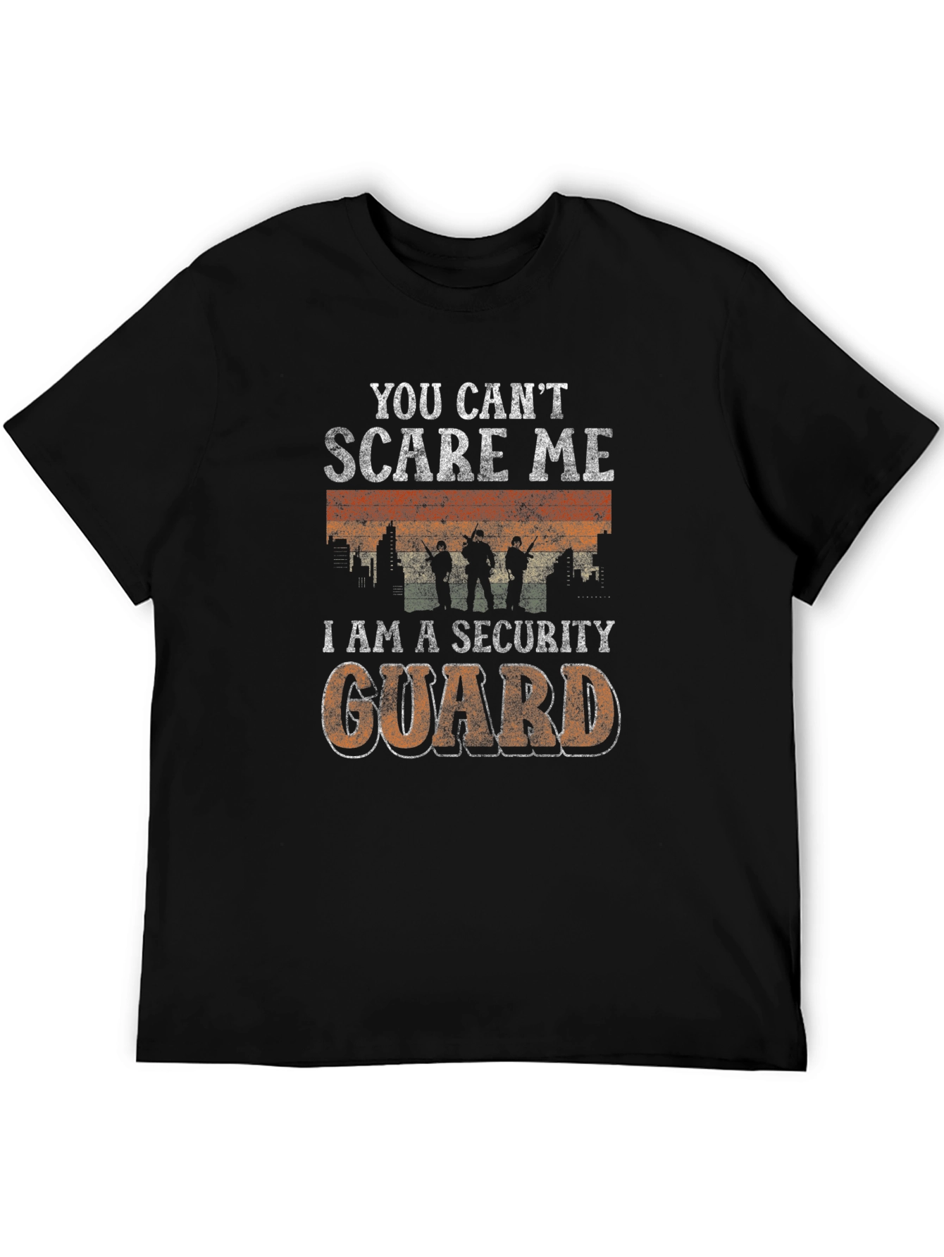 You Cant Scare Me Security Guard T-Shirt