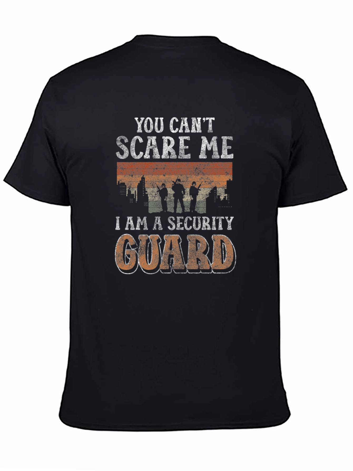 You Cant Scare Me Security Guard T-Shirt