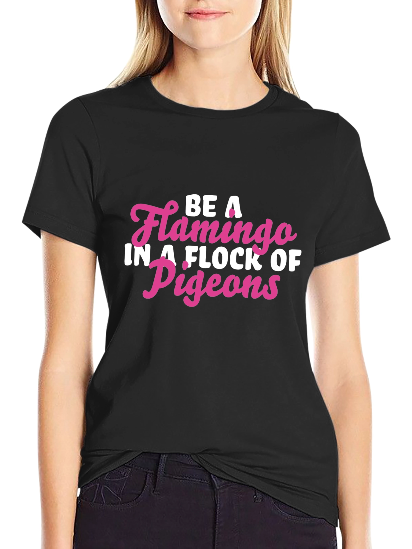 Be a Flamingo T-Shirt
