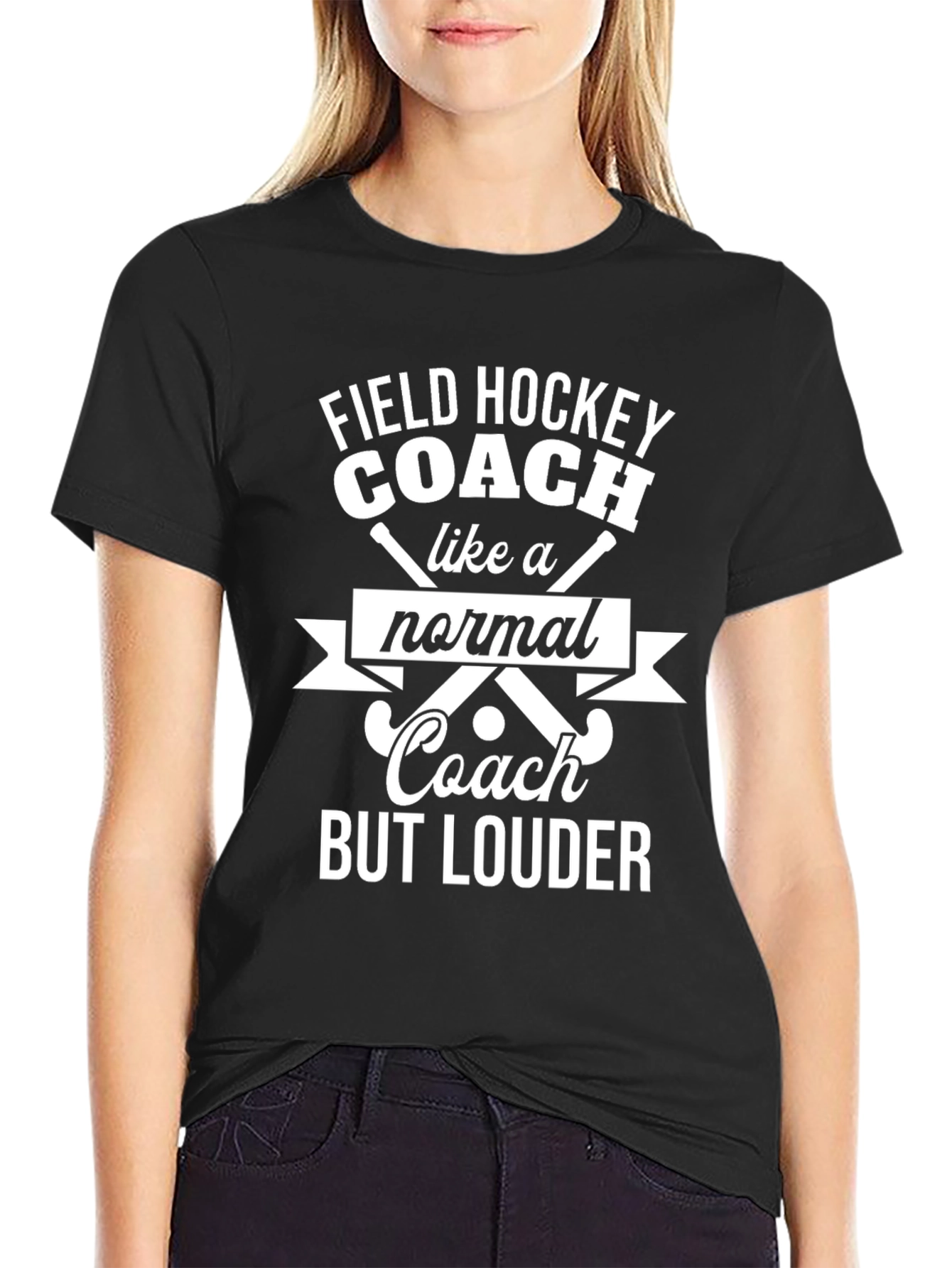 Funny Field Hockey Coach T-Shirt - But Louder!