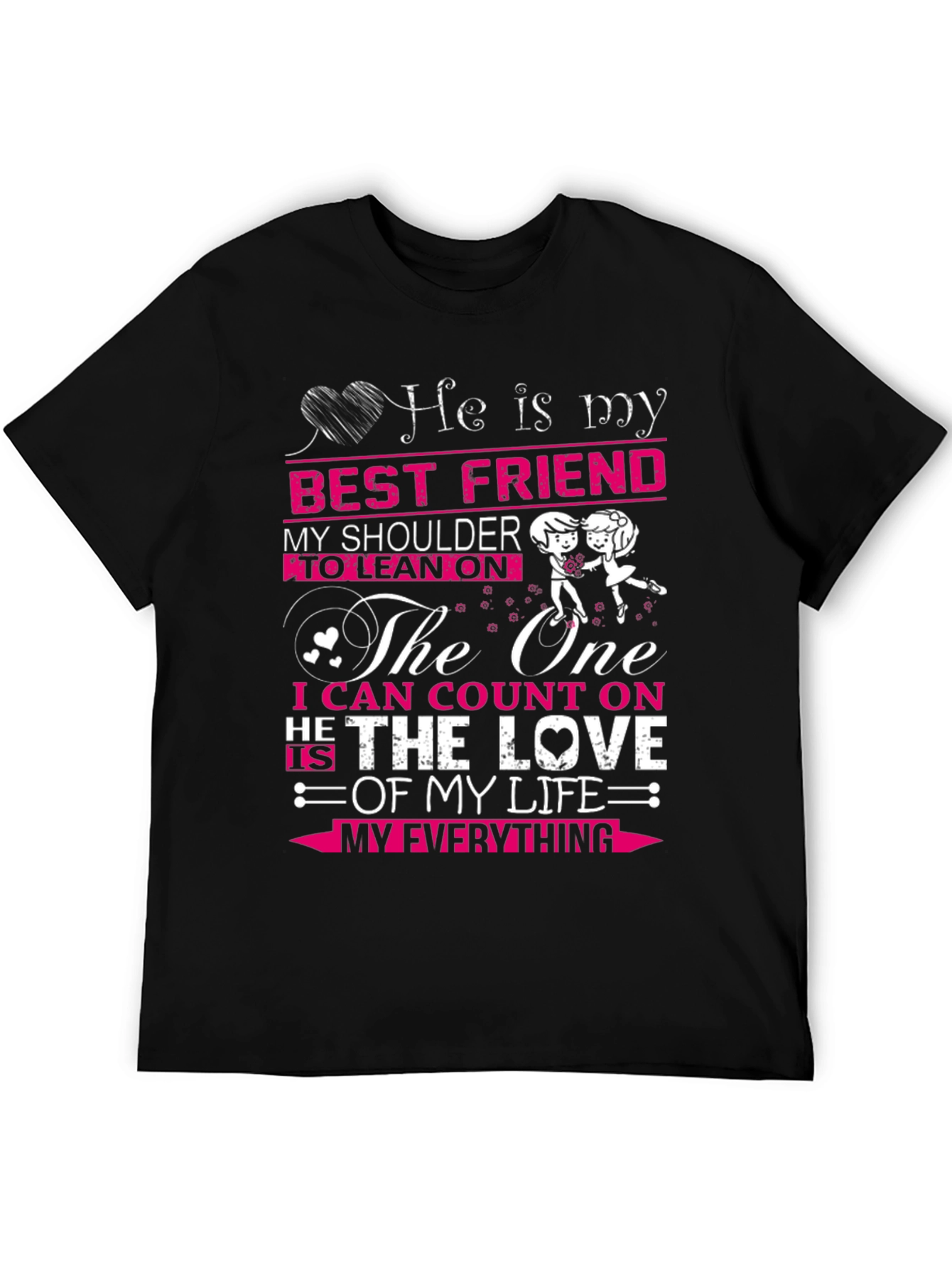 He Is My Best Friend T-Shirt