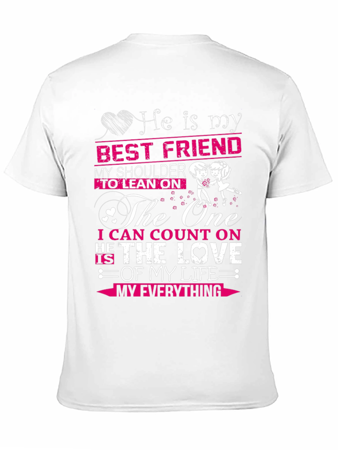 He Is My Best Friend T-Shirt