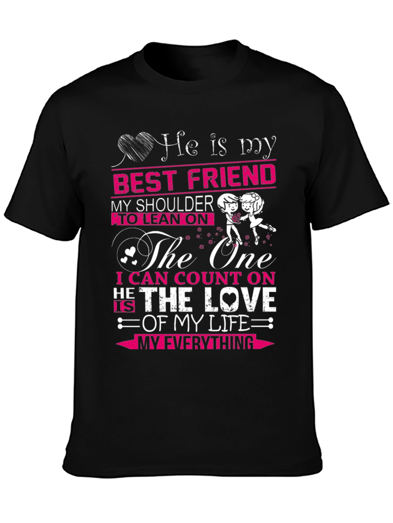 He Is My Best Friend T-Shirt
