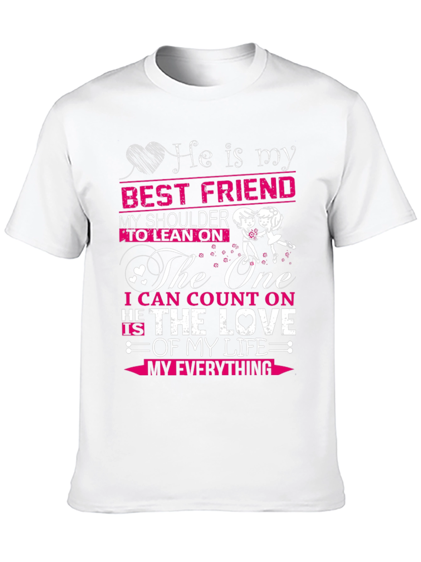 He Is My Best Friend T-Shirt