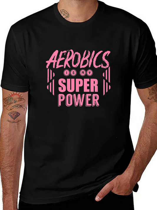 Aerobics is My Superpower T-Shirt