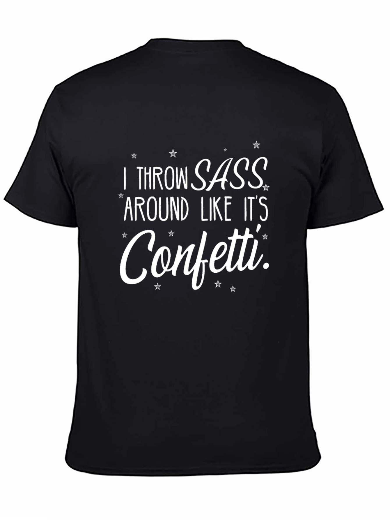 I Throw Sass T-Shirt - Funny Slogan Tee