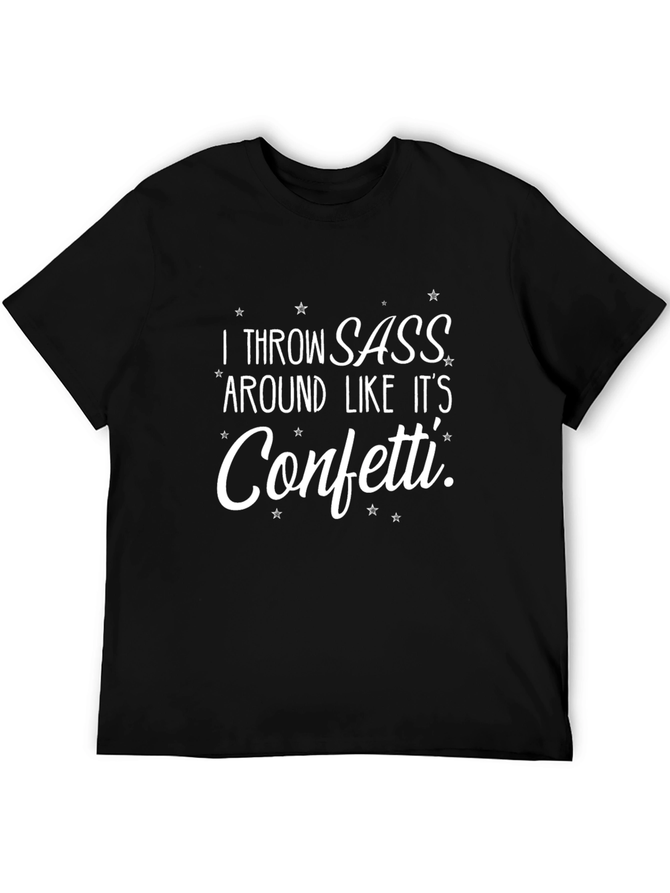 I Throw Sass T-Shirt - Funny Slogan Tee