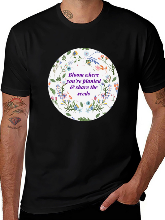 Bloom Where Youre Planted Graphic T-Shirt