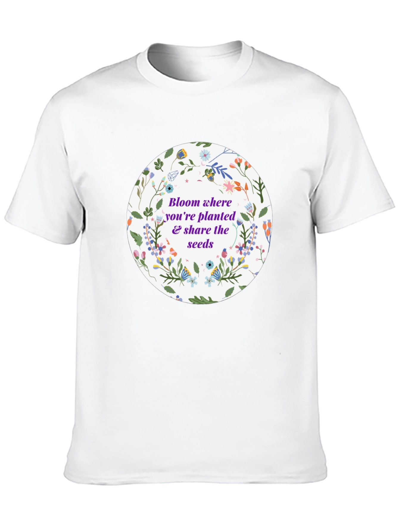 Bloom Where Youre Planted Graphic T-Shirt