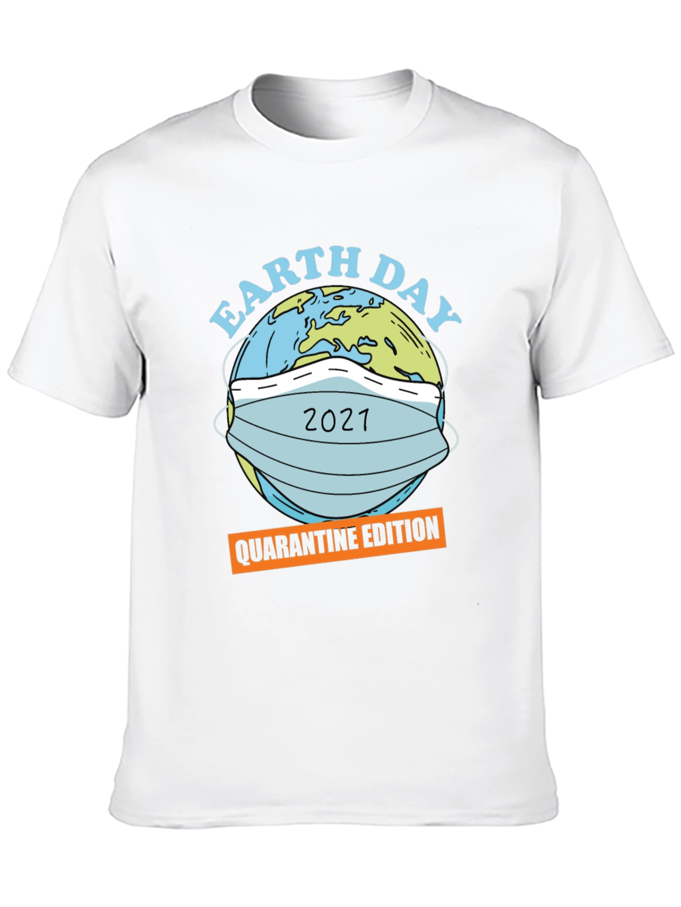 Earth Day 2021 Quarantine Edition Graphic T-Shirt