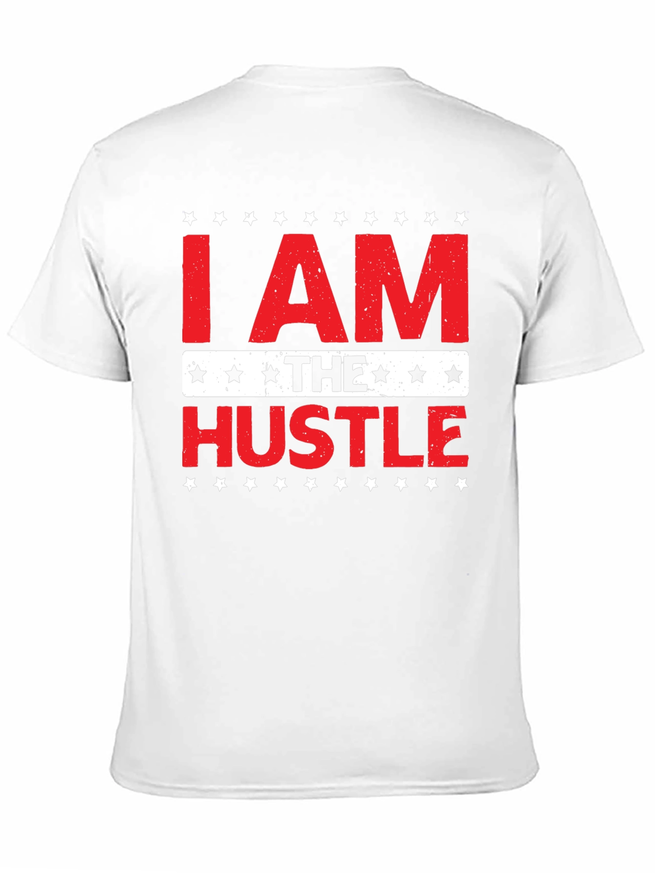I AM THE HUSTLE Graphic T-Shirt