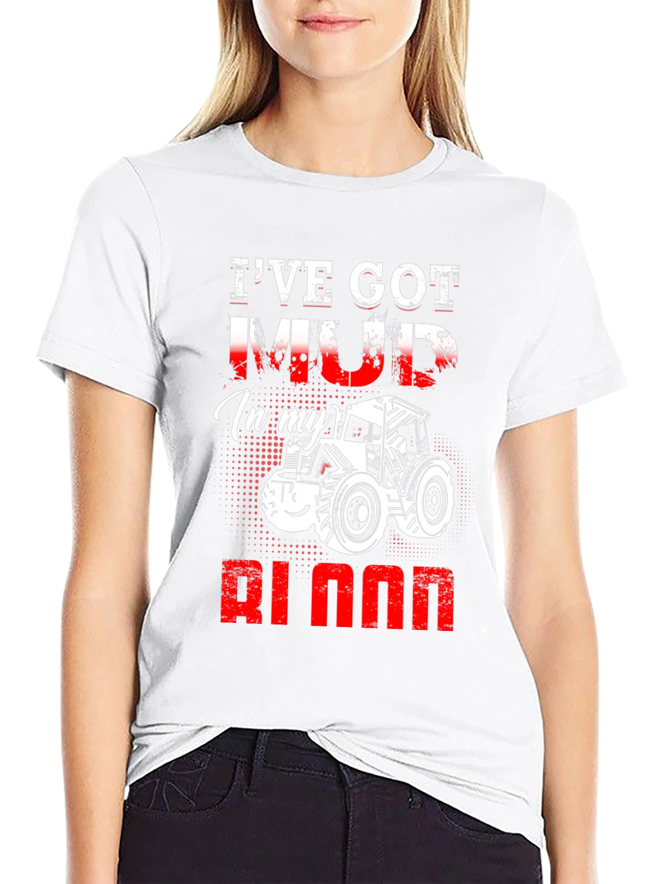 Ive Got Mud In My Blood Tractor T-Shirt
