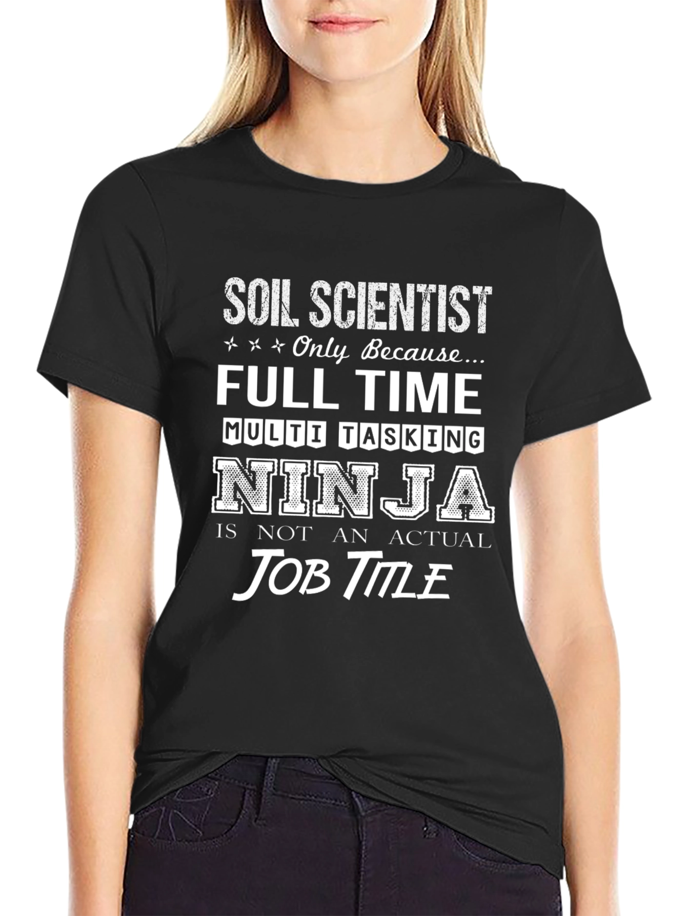 Soil Scientist Multi Tasking Ninja T-Shirt