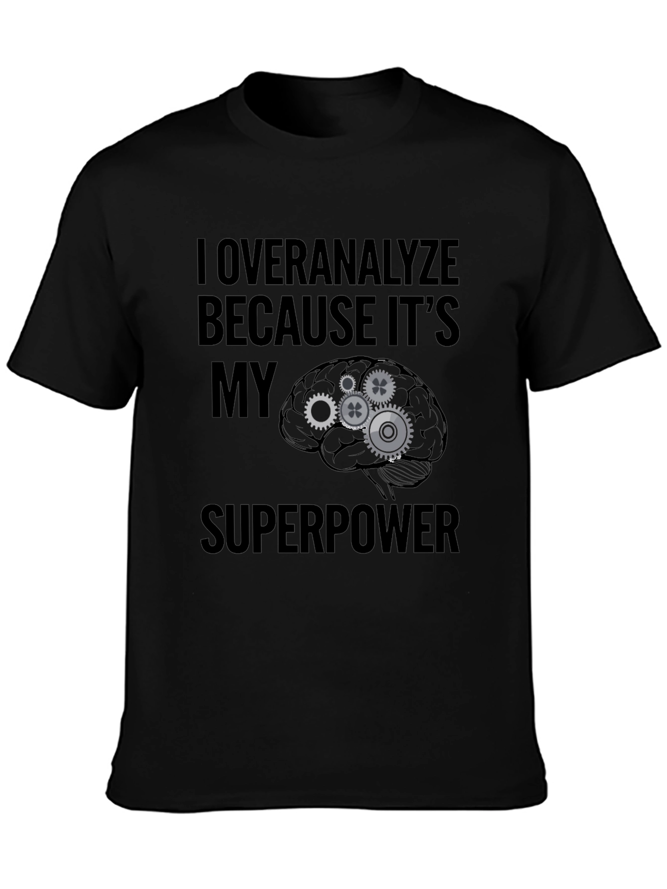 Overanalyze Superpower T-Shirt - Funny Brain Gear Tee